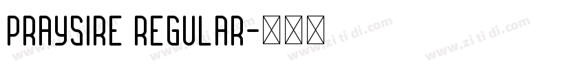 Praysire Regular字体转换